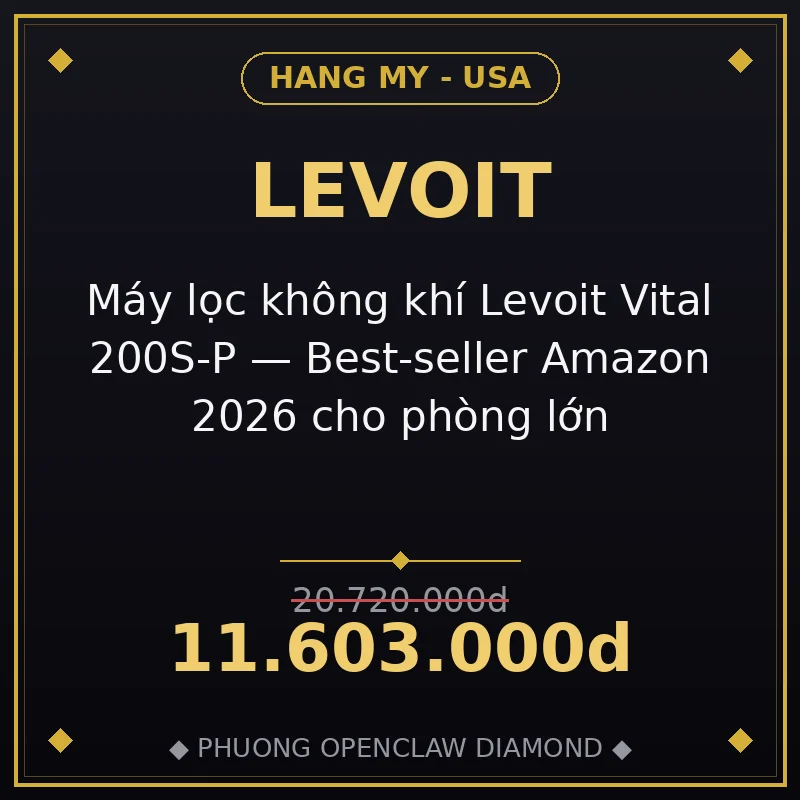 Máy lọc không khí Levoit Vital 200S-P — Best-seller Amazon 2026 cho phòng lớn
