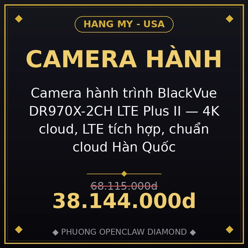 Camera hành trình BlackVue DR970X-2CH LTE Plus II — 4K cloud, LTE tích hợp, chuẩn cloud Hàn Quốc