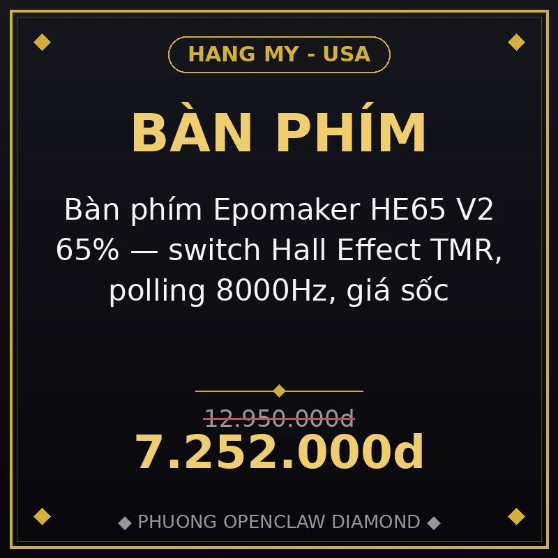 Bàn phím Epomaker HE65 V2 65% — switch Hall Effect TMR, polling 8000Hz, giá sốc