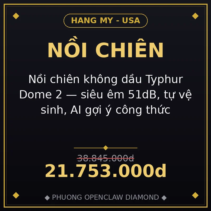 Nồi chiên không dầu Typhur Dome 2 — siêu êm 51dB, tự vệ sinh, AI gợi ý công thức