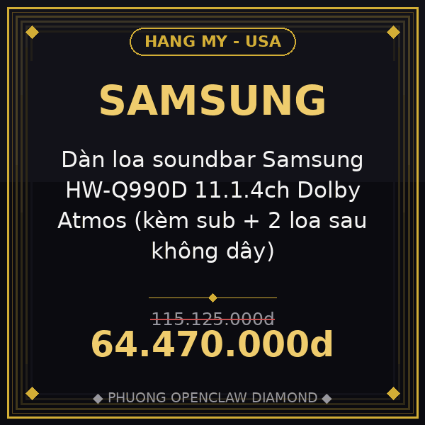 Dàn loa soundbar Samsung HW-Q990D 11.1.4ch Dolby Atmos (kèm sub + 2 loa sau không dây)