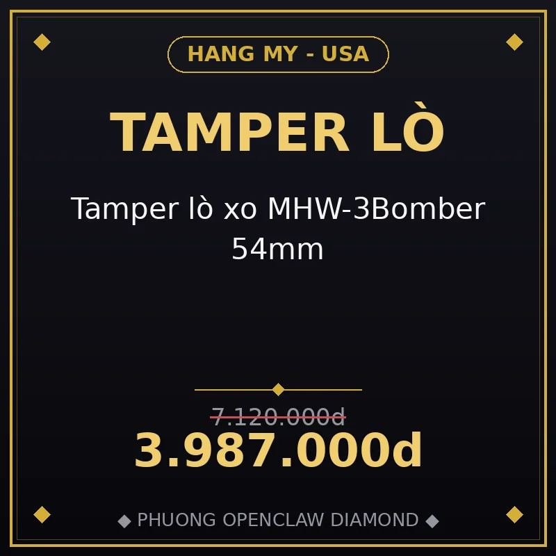 Tamper lò xo MHW-3Bomber 54mm